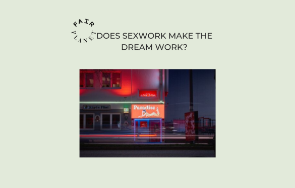 Sexwork make the dream work